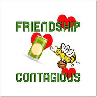 Friendship contagious Posters and Art